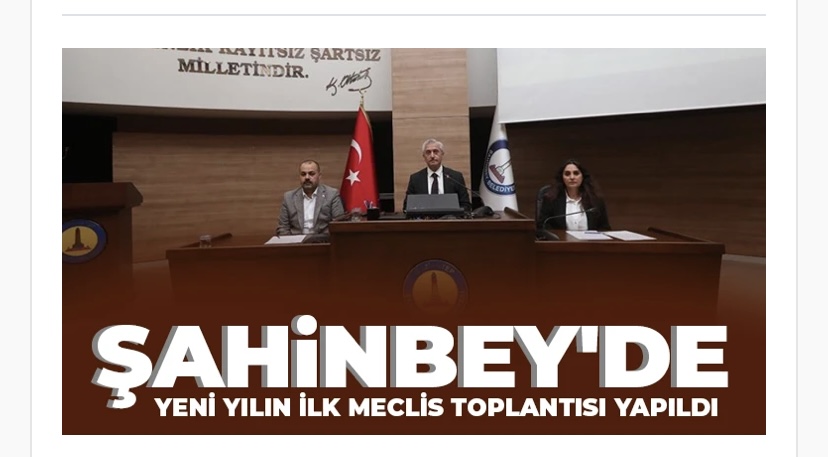 Şahinbey Belediyesi'nde 2024 yılının ilk meclis toplantısının birinci oturumu gerçekleştirildi