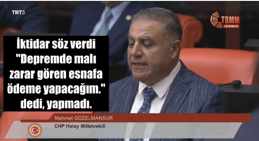 CHP HATAY MİLLETVEKİLİ MEHMET GÜZELMANSUR’DAN İKTİDARA SERT ELEŞTİRİLER