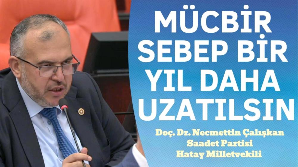 SAADET PARTİSİ'NDEN HÜKÜMETE ÇAĞRI DEPREM BÖLGESİNİ EKONOMİK OLARAK RAHATLATIN