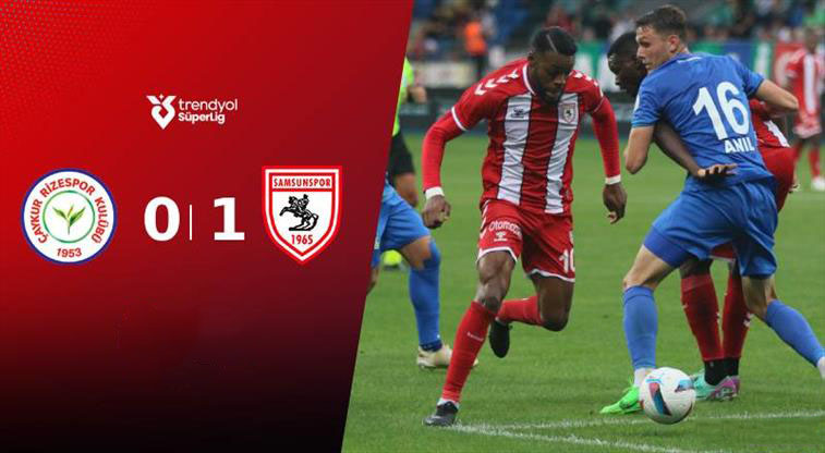 YİNE AYNI TERANE ÇAYKURRİZESPOR 0 – 1 SAMSUNSPOR