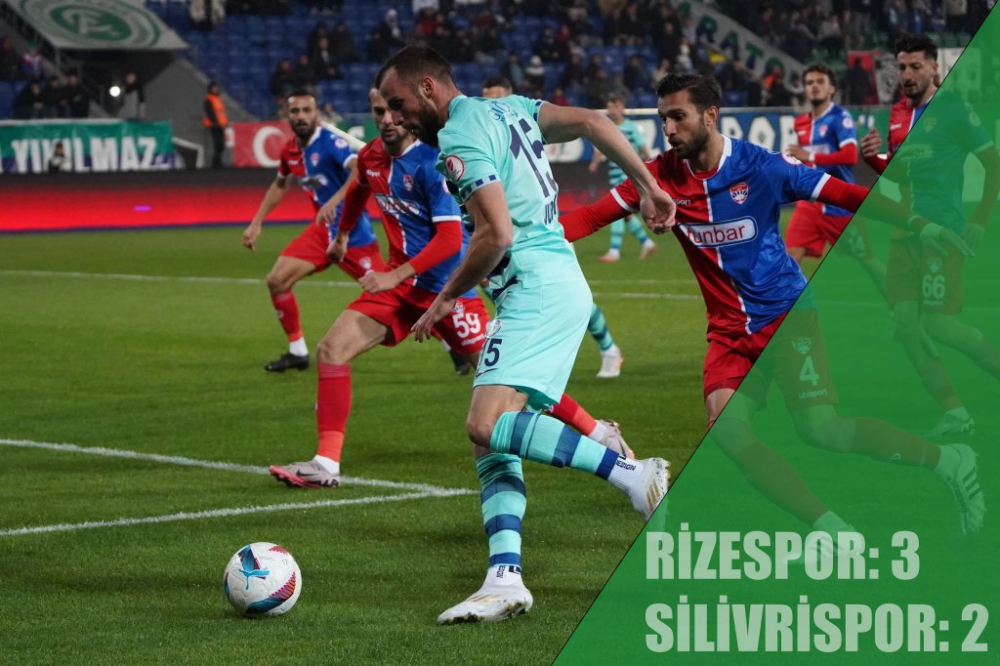 ÇAYKUR RİZESPOR 3-2 SİLİVRİSPOR