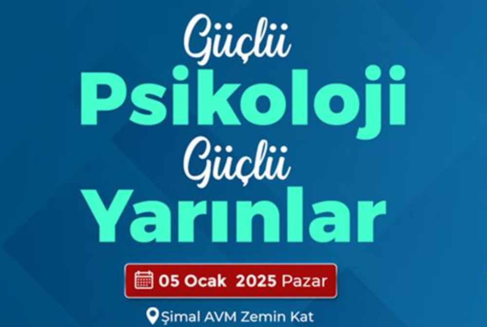 RİZE’DE 'GÜÇLÜ PSİKOLOJİ GÜÇLÜ YARINLAR' SÖYLEŞİSİ DÜZENLENİYOR