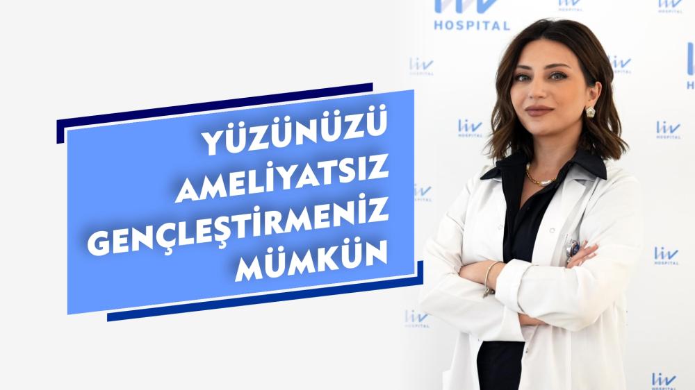 YÜZÜNÜZÜ AMELİYATSIZ GENÇLEŞTİRMENİZ MÜMKÜN