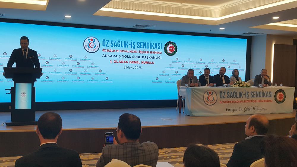 Öz Sağlık-İş Ankara 6 Nolu Şube 1. Olağan Genel Kurulu Yapıldı