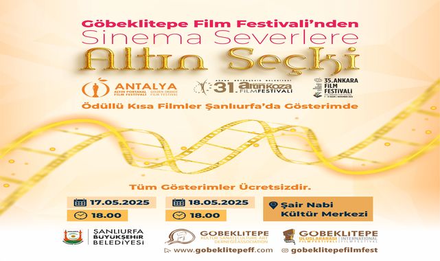 TÜRKİYE'NİN ÖDÜLLÜ KISA FİLMLERİ ŞANLIURFA'DA BULUŞUYOR