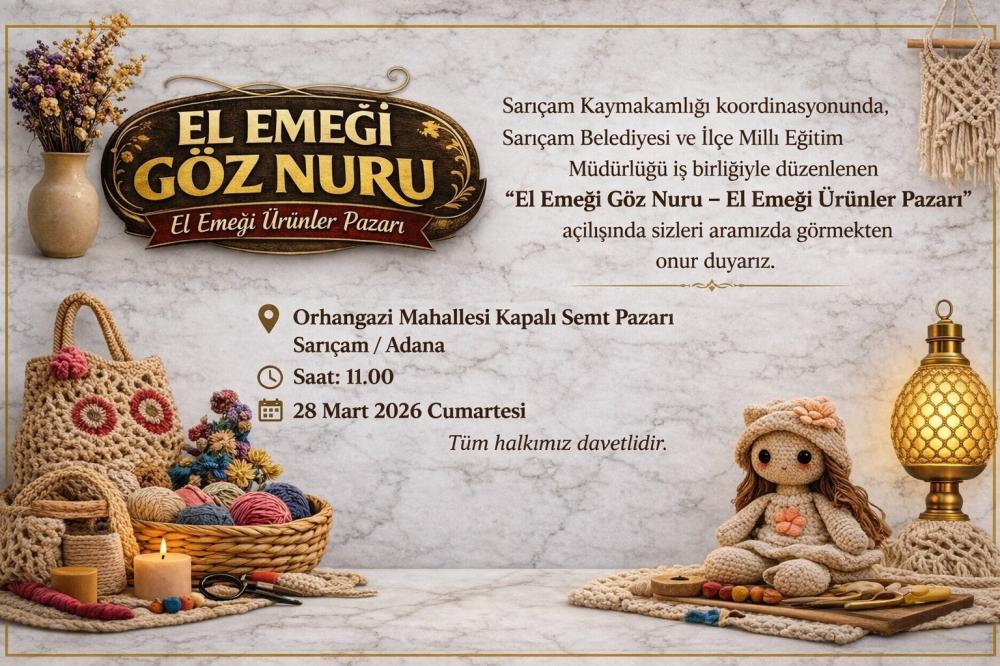 SARIÇAM’DA \'EL EMEĞİ GÖZ NURU ÜRÜNLER PAZARI\' KAPILARINI AÇIYOR
