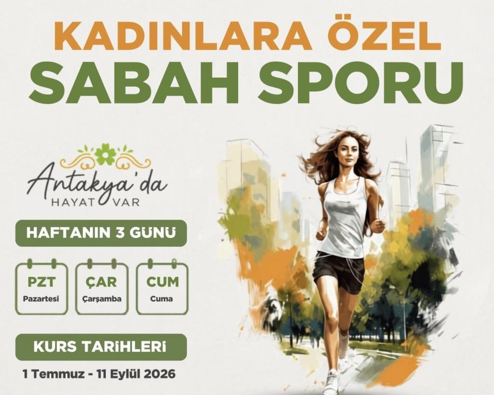 ANTAKYA BELEDİYESİ’NDEN KADINLARA ÖZEL SABAH SPORU