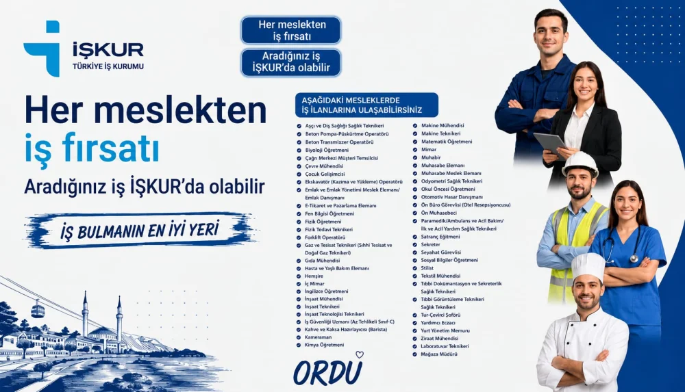 İŞKUR’DA HER MESLEĞE İŞ FIRSATI, HER İŞVERENE NİTELİKLİ İŞ GÜCÜ